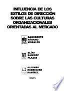 Influencia de los estilos de dirección sobre las culturas organizacionales orientadas al mercado