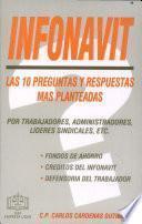 Infonavit las 10 Preguntas y Respuestas más Planteadas