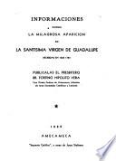 Informaciones sobre la milagrosa aparicion de la santisima Virgin de Guadalupe, recibidas en 1666 y 1723