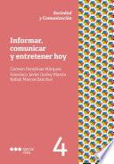 Informar, comunicar y entretener hoy