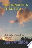 Informática Cuántica