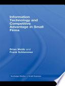 Information Technology and Competitive Advantage in Small Firms