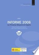 Informe 2006. Las personas mayores en España: Datos estadísticos estatales y por comunidades autónomas. Tomo I