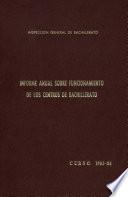 Informe anual sobre funcionamiento de los centros de Bachillerato. Curso 1983-84, Septiembre 1984
