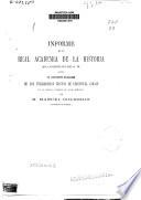 Informe de la Real Academia de la Historia al gobierno de S.M. sobre el supuesto hallazgo de los verdaderos restos de Cristóval [sic] Colón en la iglesia catedral de Santo Domingo
