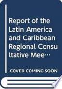 Informe de la Reunión Consultiva Regional de América Latina Y El Caribe Sobre Proteger de la Pesca Sostenible en Pequeña Escala