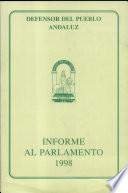 Informe del Defensor del Pueblo Andaluz al Parlamento de Andalucía sobre la gestión realizada durante 1998