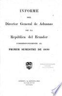 Informe del Director General de Aduanas de la República del Ecuador correspondiente al ...