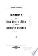 Informe del Director General de I. Pública al Señor Gobernador del Departamento