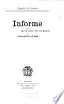 Informe del Ministro de Guerra de Colombia al Congreso Constitucional de ...