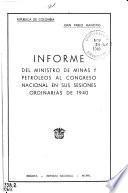 Informe del Ministro de Minas y Petróleos al Congreso Nacional en sus sesiones ordinarias de ...