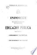 Informe del Secretario de Estado en el Despacho de Educación Pública presentado al Congreso Nacional