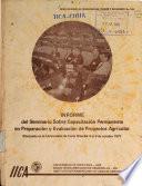 INFORME del Seminario Sobre Capacitation Permanente en Preparacion y Evaluacion de Proyectos Agricolas