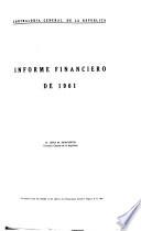 Informe financiero del Contralor General de la República de Colombia correspondiente al año fiscal de ...