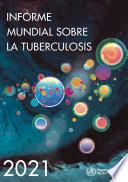 Informe mundial sobre la tuberculosis 2021