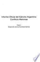 Informe oficial del Ejército Argentino: Desarrollo de los acontecimientos