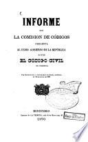 Informe que la comision de códigos presenta al exmo
