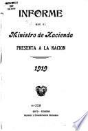 Informe que ... Ministro de Hacienda, Crédito Público, etc., presenta a la Nación en ...