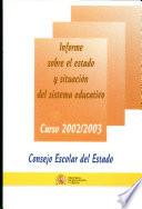 Informe sobre el estado y situación del sistema educativo. Curso 2002-2003