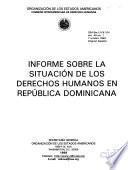 Informe sobre la situación de los derechos humanos en República Dominicana