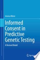 Informed Consent in Predictive Genetic Testing