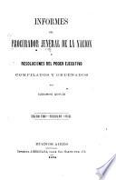 Informes del Procurador Jeneral de la Nación y resoluciones del Poder Ejecutivo, mandados publicar por el Presidente de la República, D.D.F. Sarmiento