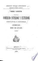 Informes y documentos relativos á comercio interior y exterior, agricultura é industrias