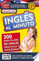 Inglés en 100 días - Inglés al minuto libro + curso online / English in a Minute