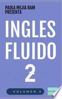 Inglés Fluido 2