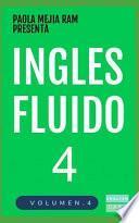 Inglés Fluido 4