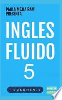 Inglés Fluido 5