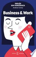 Inglés sin vergüenza: Business & Work