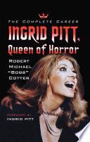 Ingrid Pitt, Queen of Horror