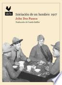 Iniciación de un hombre: 1917