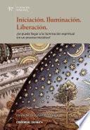 Iniciación, Iluminación, Liberación