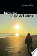 Iniciación: Viaje Del Alma