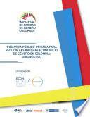 Iniciativa público-privada para reducir las brechas económicas de género en Colombia: Diagnóstico