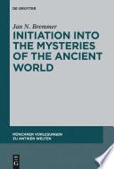 Initiation into the Mysteries of the Ancient World