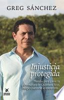 Injusticia protegida