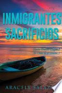 INMIGRANTES SACRIFICIOS