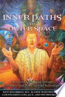 Inner Paths to Outer Space