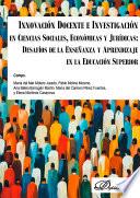 Innovación docente e investigación en ciencias sociales, económicas y jurídicas: desafíos de la enseñanza y aprendizaje en la educación superior