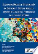 Innovación docente e investigación en educación y ciencias sociales: desafíos de la enseñanza y aprendizaje en la educación superior