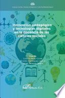 Innovación pedagógica y tecnologías digitales en la docencia de las ciencias sociales
