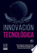 Innovación tecnológica - 1ra edición