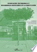 Innovación tecnológica y desarrollo sostenible en la edificación