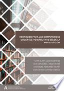 Innovando para las competencias docentes: perspectivas desde la investigación