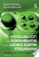 Innovation and Marketing in the Video Game Industry