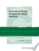 Innovative Bridge Designs for Rapid Renewal