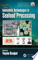 Innovative Technologies in Seafood Processing